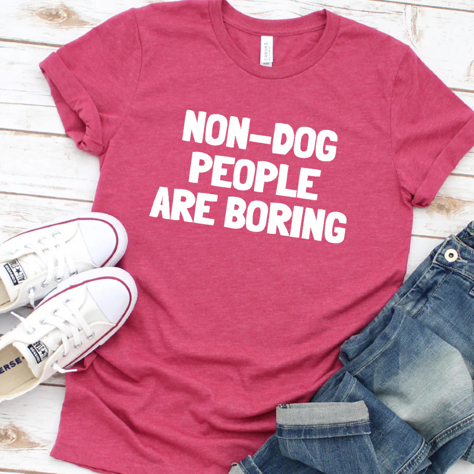 Non-Dog People Are Boring Version 2 T-Shirt - Aitapkir