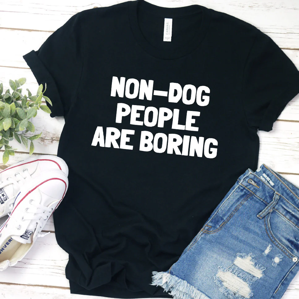 Non-Dog People Are Boring Version 2 T-Shirt - Aitapkir