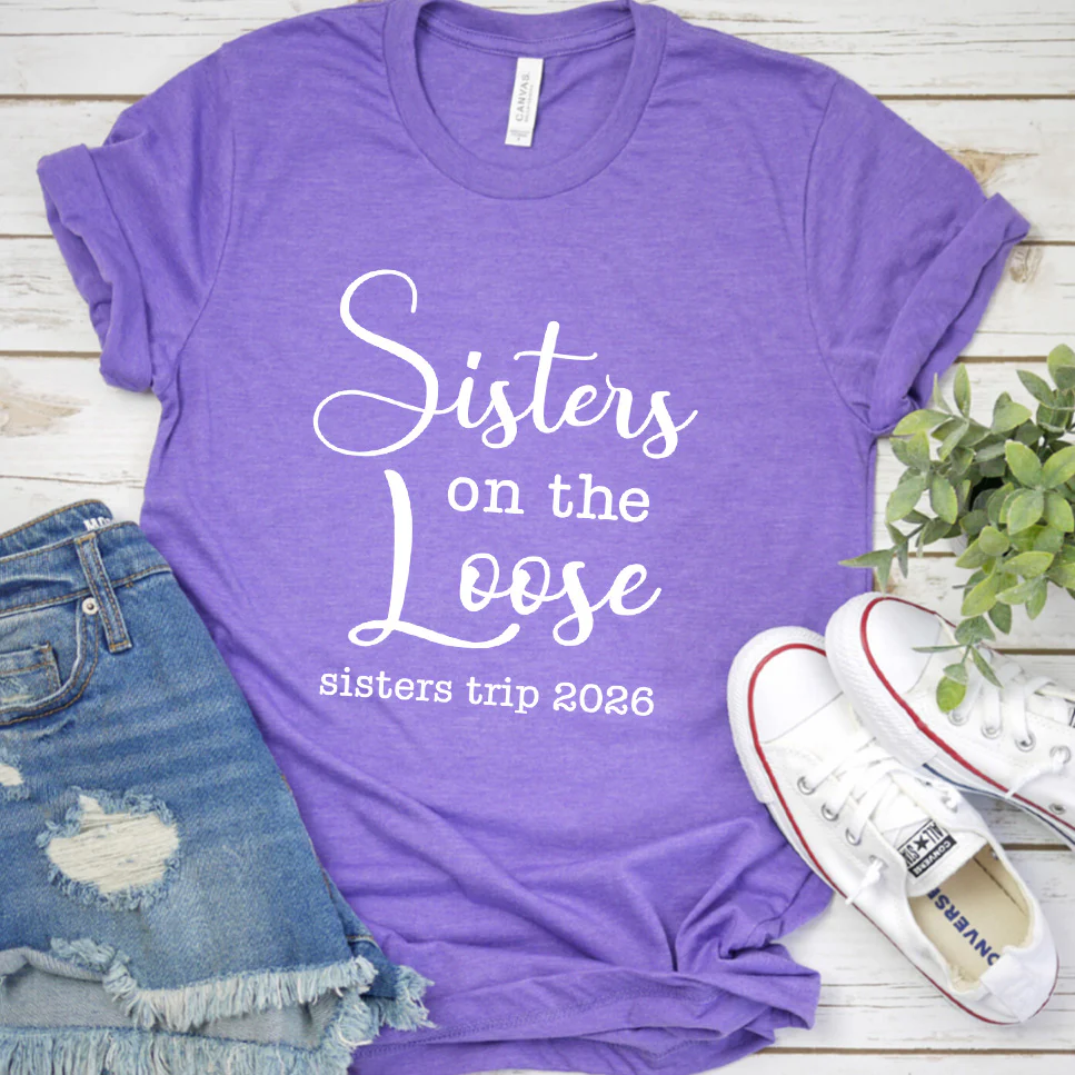 Sisters On The Loose 2026 Edition T-Shirt - Aitapkir