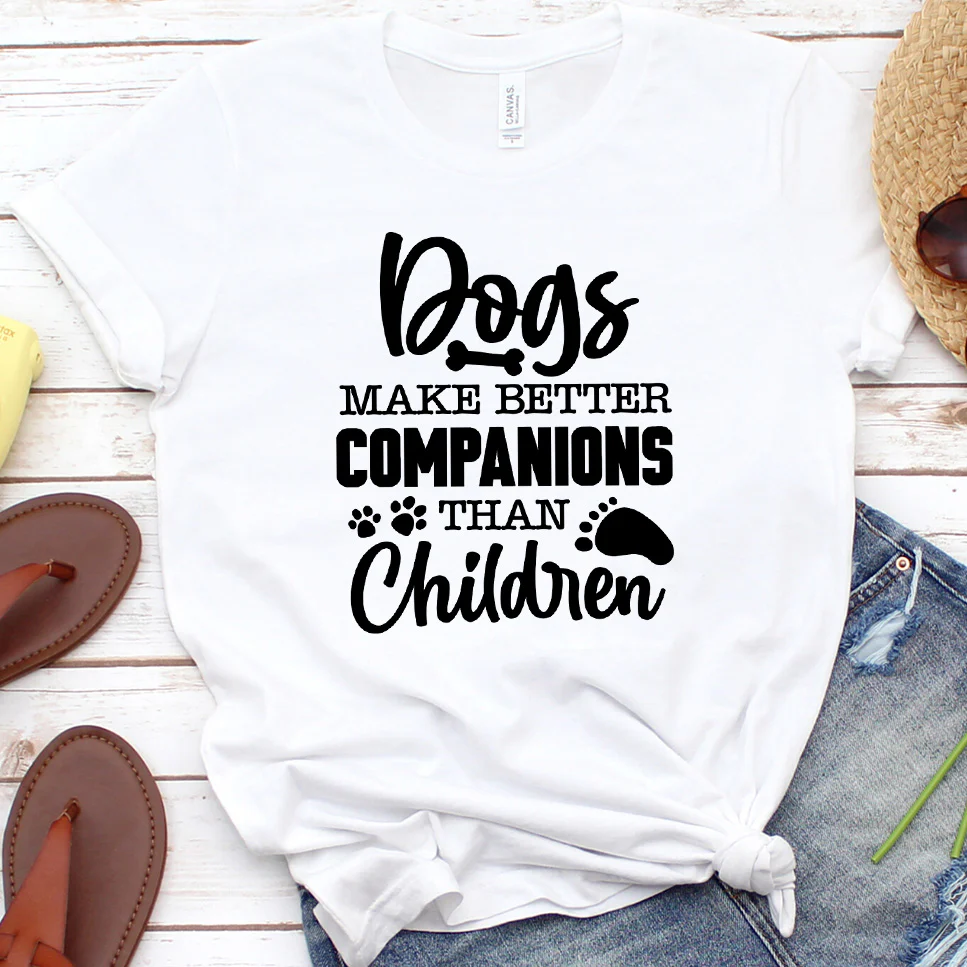 Dogs Make Better Companions Than Children Version 1 T-Shirt - Aitapkir