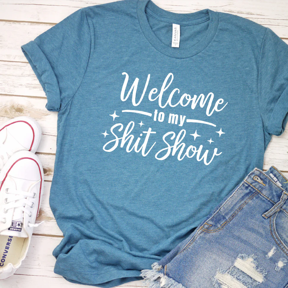 Welcome To My Shit Show T-Shirt - Aitapkir