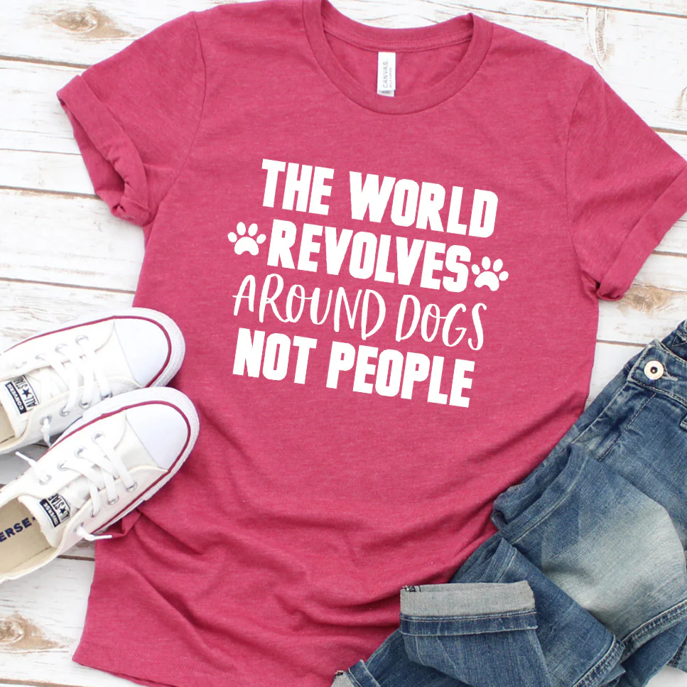The World Revolves Around Dogs, Not People Version 1 T-Shirt - Aitapkir