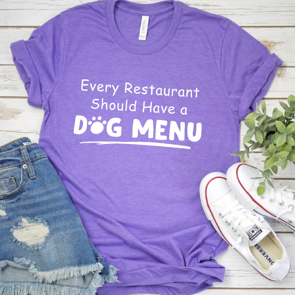 Every Restaurant Should Have a Dog Menu Version 1 T-Shirt - Aitapkir