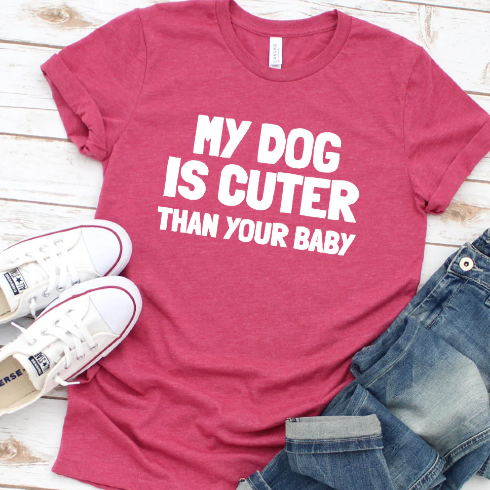 My Dog Is Cuter Than Your Baby Version 2 T-Shirt - Aitapkir