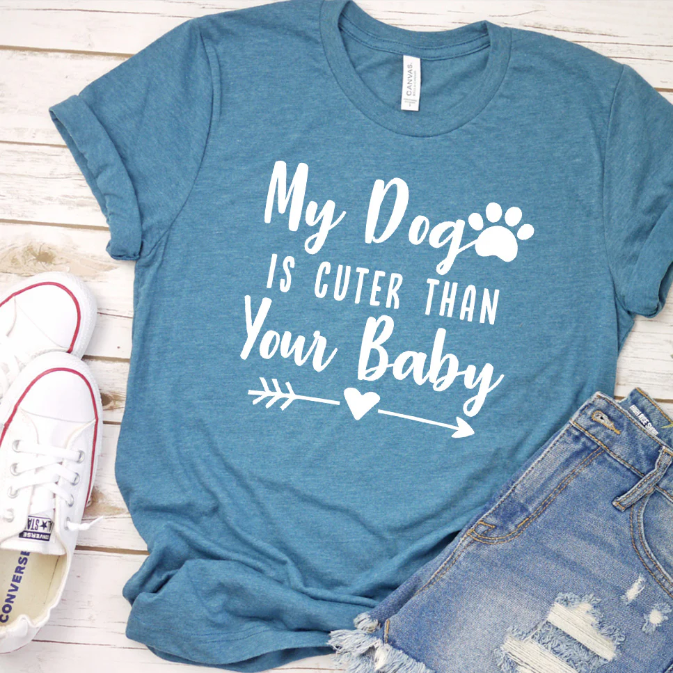 My Dog Is Cuter Than Your Baby Version 1 T-Shirt - Aitapkir