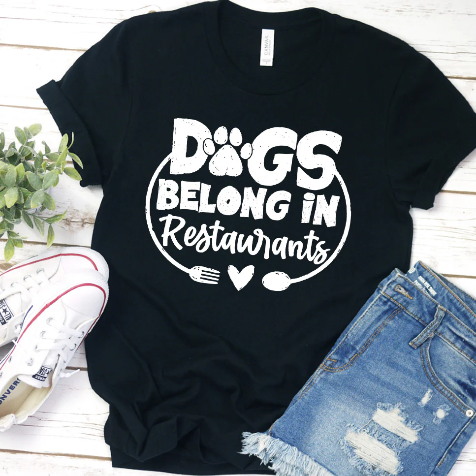 Dogs Belong in Restaurants Version 1 T-Shirt - Aitapkir
